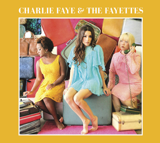 CHARLIE FAYE  THE FAYETTES Album