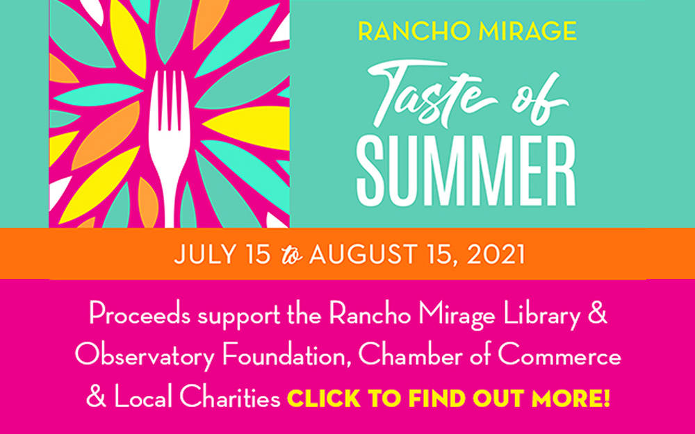 Taste of Summer Rancho Mirage Returns By the Community, for the