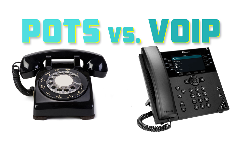 POTS Plain Old Telephone Service vs. VoIP Voice Over Internet Protocol