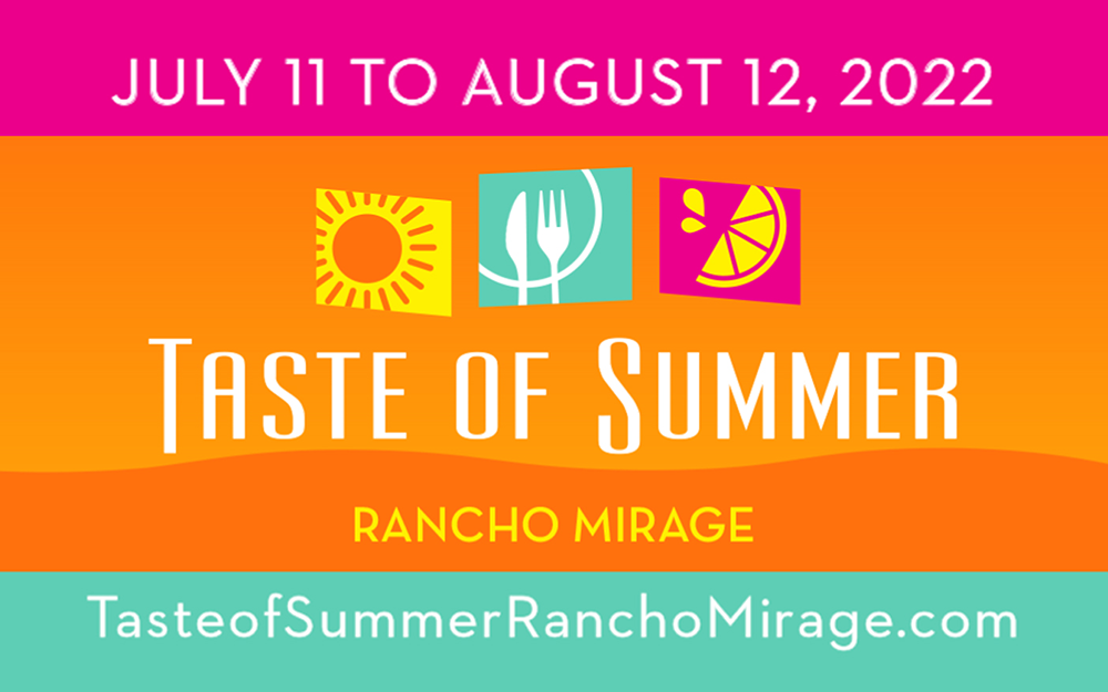 The Heat is ON and that Means Taste of Summer Rancho Mirage is Back