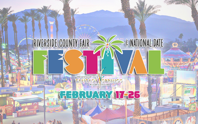 RIVERSIDE COUNTY FAIR & NATIONAL DATE FESTIVAL RETURNS ON FEBRUARY 17